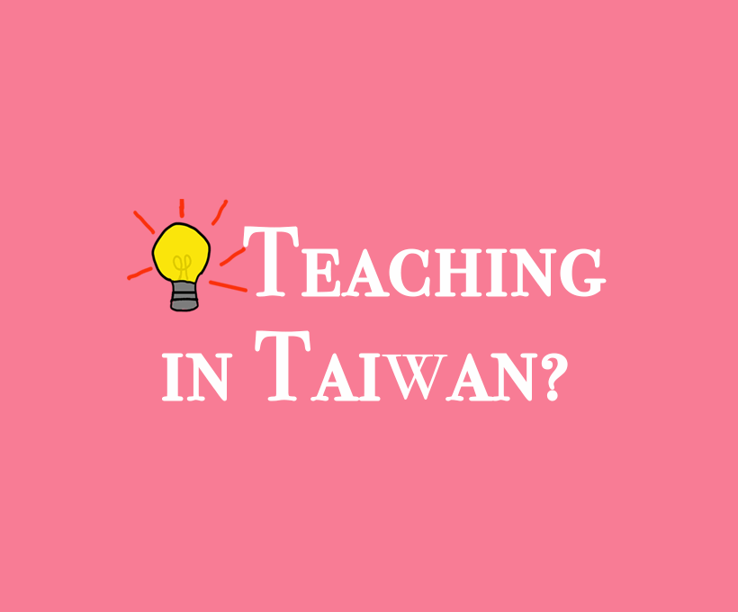 [FAQ] Teaching In Taiwan Impossible For Filipinos? 1 Step To Success!